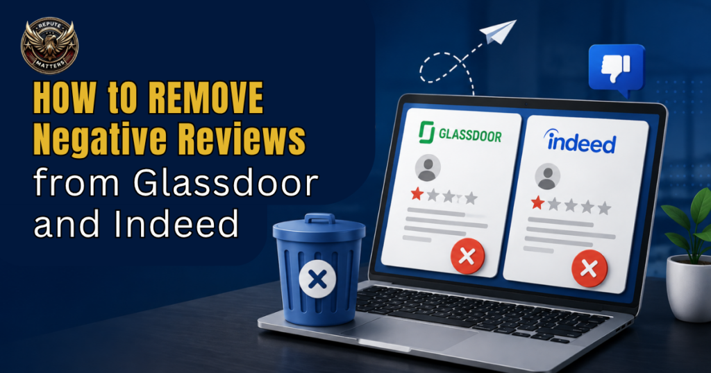 How to Remove Negative Reviews from Glassdoor and Indeed?
